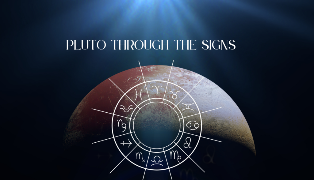 Pluto through the signs